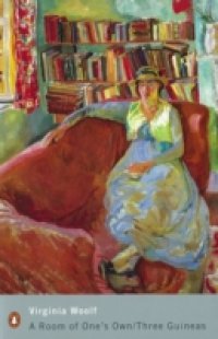 Room of One`s Own/Three Guineas