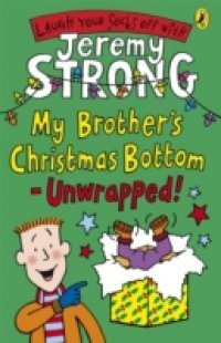 Читать My Brother's Christmas Bottom – Unwrapped!