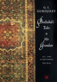 Beelzebub`s Tales to His Grandson