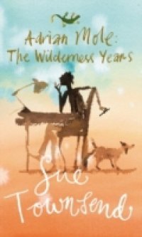 Adrian Mole: The Wilderness Years