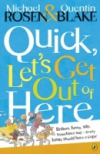 Quick, Let`s Get Out of Here