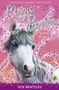 Читать Magic Ponies: A Special Wish