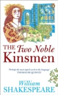 Читать Two Noble Kinsmen