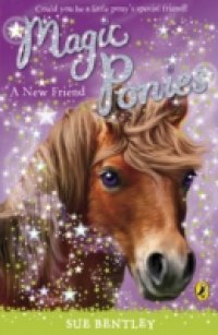 Читать Magic Ponies: A New Friend