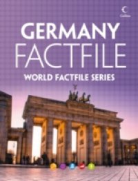 Читать Germany Factfile: An encyclopaedia of everything you need to know about Germany, for teachers, students and travellers