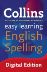 Easy Learning English Spelling (Collins Easy Learning English)