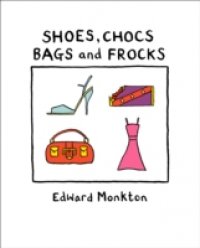 Shoes, Chocs, Bags and Frocks
