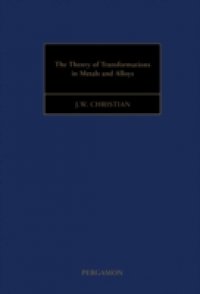 Читать Theory of Transformations in Metals and Alloys