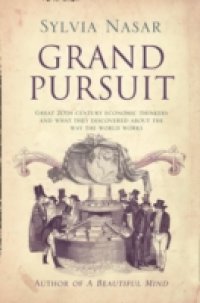Grand Pursuit: A Story of Economic Genius