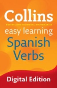 Читать Easy Learning Spanish Verbs (Collins Easy Learning Spanish)