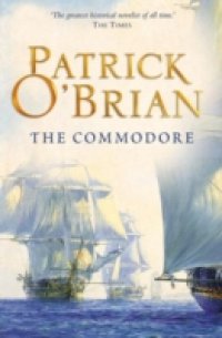 Commodore: Aubrey/Maturin series, book 17