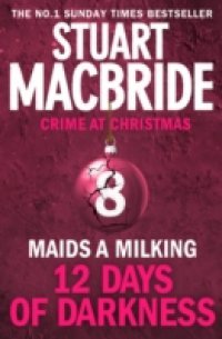 Maids A Milking (short story) (Twelve Days of Darkness: Crime at Christmas, Book 8)
