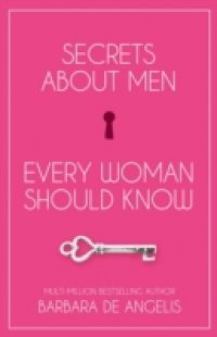 Secrets About Men Every Woman Should Know