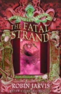 Fatal Strand (Tales from the Wyrd Museum, Book 3)