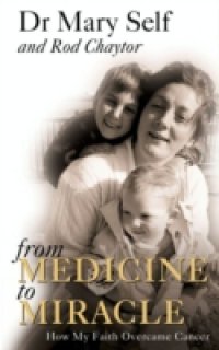 From Medicine to Miracle