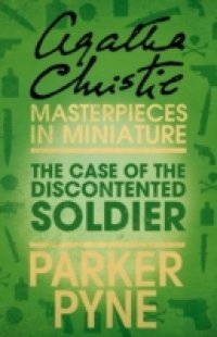Case of the Discontented Soldier: An Agatha Christie Short Story