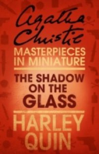 Shadow on the Glass: An Agatha Christie Short Story