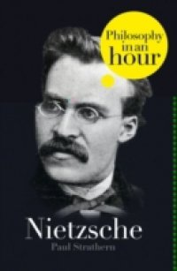 Nietzsche: Philosophy in an Hour