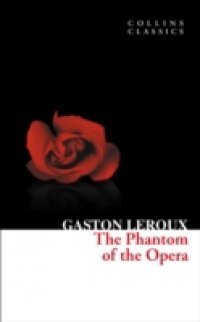 Phantom of the Opera (Collins Classics)