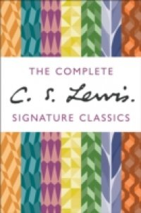Читать Complete C. S. Lewis Signature Classics