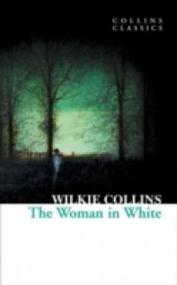 Woman in White (Collins Classics)