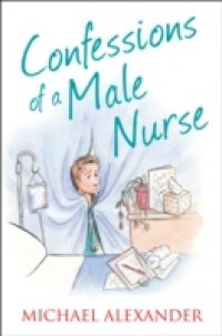 Читать Confessions of a Male Nurse (The Confessions Series)