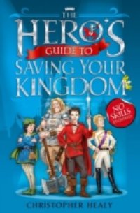 Hero`s Guide to Saving Your Kingdom