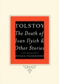 Death of Ivan Ilyich and Other Stories
