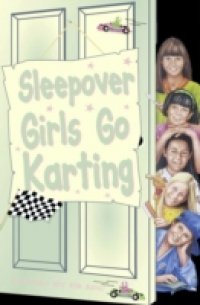 Sleepover Girls Go Karting (The Sleepover Club, Book 39)