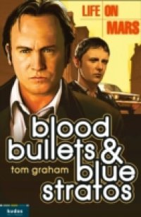 Life on Mars: Blood, Bullets and Blue Stratos