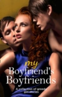 My Boyfriend`s Boyfriends