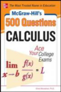 McGraw-Hill`s 500 College Calculus Questions to Know by Test Day