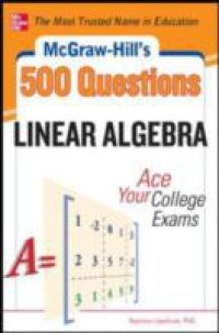 McGraw-Hill`s 500 College Linear Algebra Questions to Know by Test Day