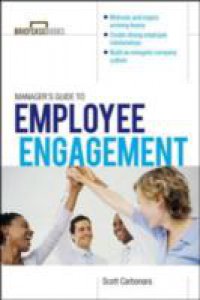 Manager`s Guide to Employee Engagement