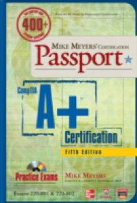 Mike Meyers` CompTIA A+ Certification Passport, 5th Edition (Exams 220-801 & 220-802)