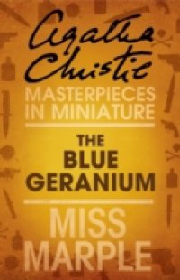 Blue Geranium: A Miss Marple Short Story