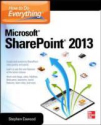 How to Do Everything Microsoft SharePoint 2013