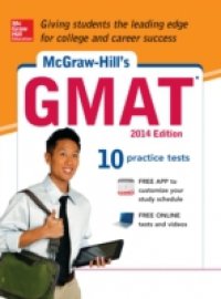McGraw-Hill`s GMAT, 2014 Edition