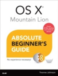 OS X Mountain Lion Absolute Beginner`s Guide