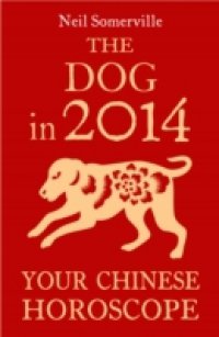 Читать Dog in 2014: Your Chinese Horoscope