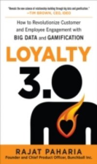 Читать Loyalty 3.0: How to Revolutionize Customer and Employee Engagement with Big Data and Gamification