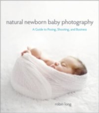 Читать Natural Newborn Baby Photography