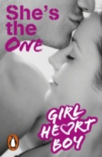 Girl Heart Boy: She`s The One (Book 5)