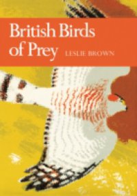 British Birds of Prey (Collins New Naturalist Library, Book 60)