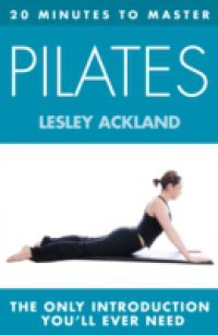 20 MINUTES TO MASTER … PILATES