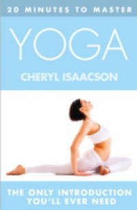 20 MINUTES TO MASTER … YOGA
