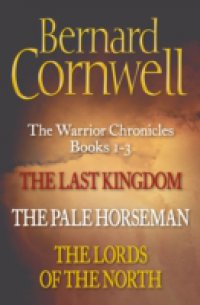 Last Kingdom Series Books 1-3: The Last Kingdom, The Pale Horseman, The Lords of the North (The Last Kingdom Series)