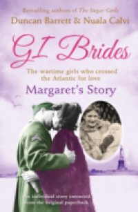 Margaret`s Story (GI Brides Shorts, Book 2)