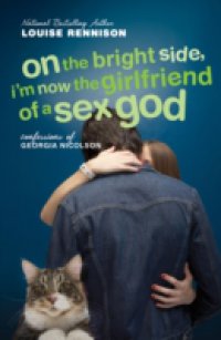 On the Bright Side, I`m Now the Girlfriend of a Sex God