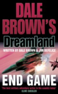 End Game (Dale Brown`s Dreamland, Book 8)